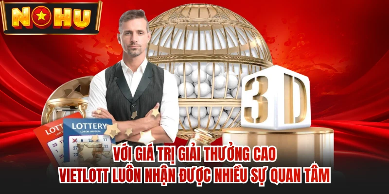 Với giá trị giải thưởng cao, Vietlott luôn nhận được nhiều sự quan tâm